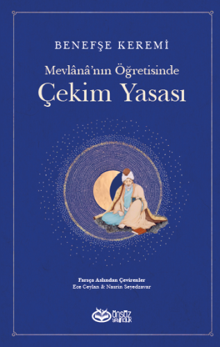 Mevlânâ'nın Öğretisinde Çekim Yasası Benefşe Keremi