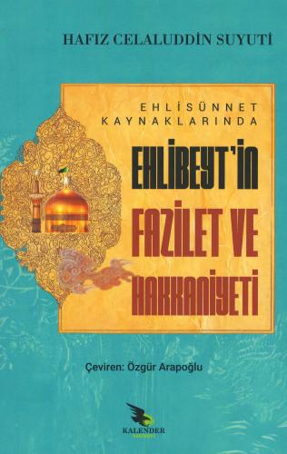 Ehlibeyt'in Fazilet ve Hakkaniyeti Hafız Celaluddin Suyuti