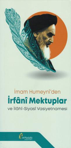 İmam Humeynî'den İrfânî Mektuplar İmam Humeyni