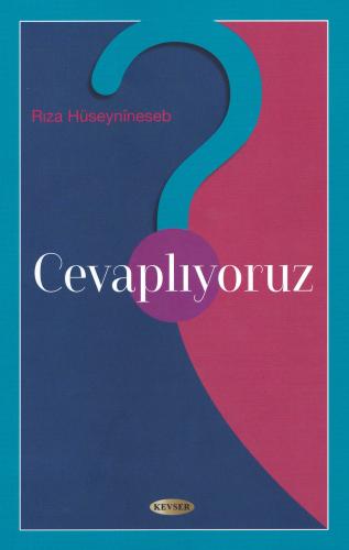 Cevaplıyoruz Seyyid Rıza Hüseynîneseb