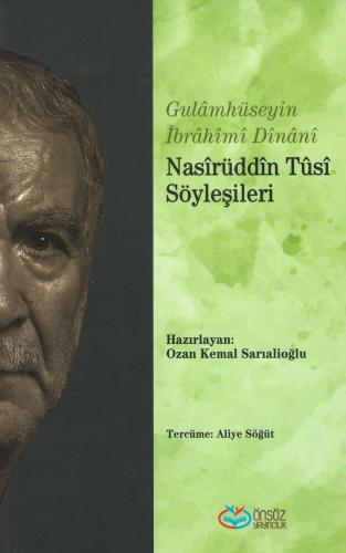 Nasîrüddîn Tûsî Söyleşileri Ğulâmhüseyin İbrâhîmî Dînânî