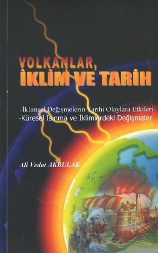 Volkanlar, İklim ve Tarih Ali Vedat Akbulak